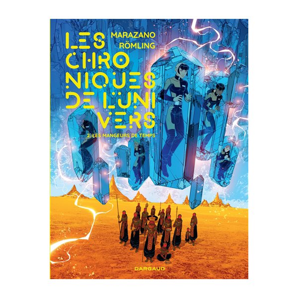 Les mangeurs de temps, Tome 2, Les chroniques de l'Univers