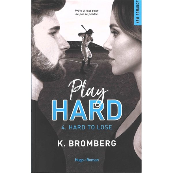 Hard to lose, Tome 4, Play hard serie