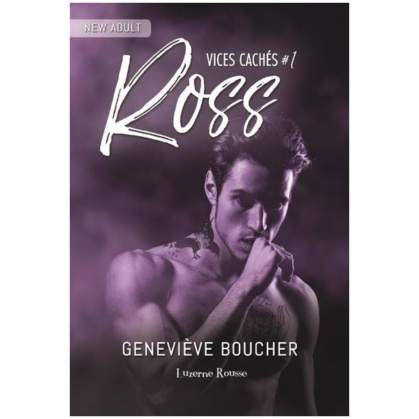 Ross, Tome 1, Vices cachés
