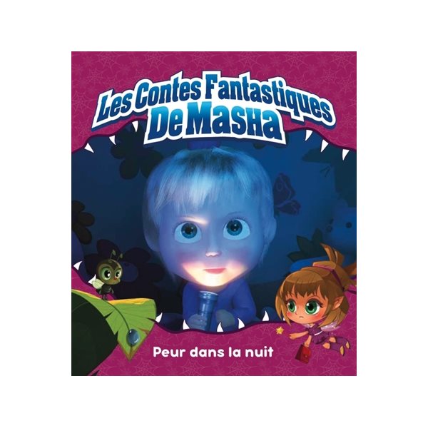 Peur dans la nuit, Les contes fantastiques de Masha