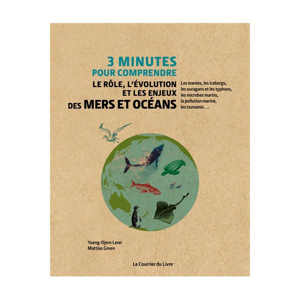 3 minutes pour comprendre le rôle, l'évolution et les enjeux des mers et océans