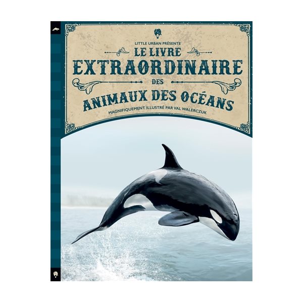 Le livre extraordinaire des animaux des océans