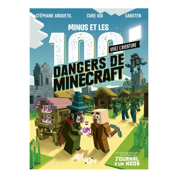 Minus et les 100 dangers de Minecraft, Vivez l'aventure
