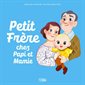 Petit Frère chez Papi et Mamie