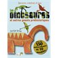 Les dinosaures et autres géants préhistoriques