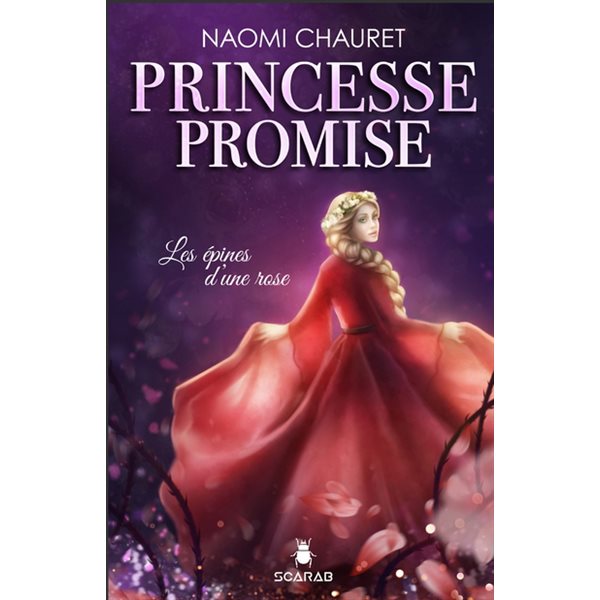 Les épines d'une rose, Tome 2, Princesse promise