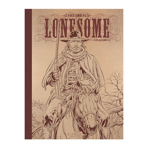 Les ruffians, Tome 2, Lonesome