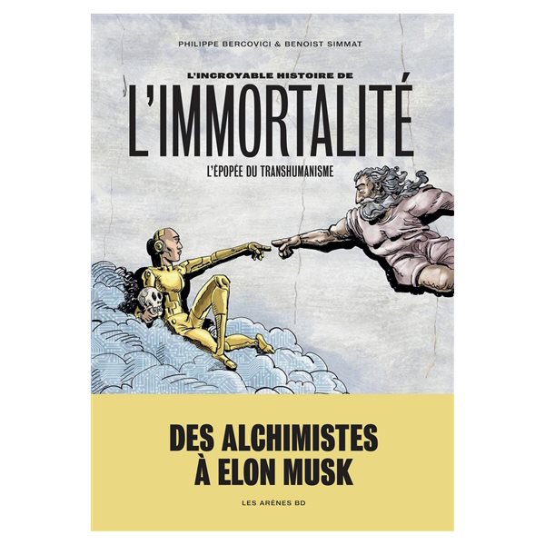 L'incroyable histoire de l'immortalité