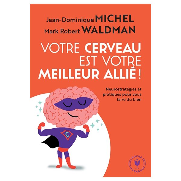 Votre cerveau est votre meilleur allié !