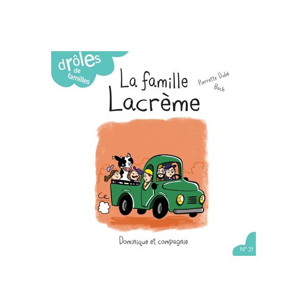 La famille Lacrème, Drôles de familles!