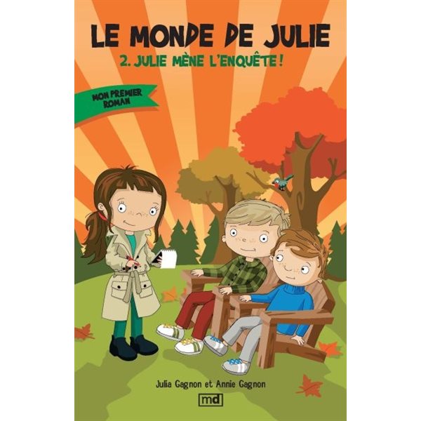 Julie mène l'enquête!, Tome 2, Le monde de Julie