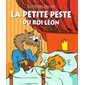 La petite peste du roi Léon, Les mésaventures du roi Léon