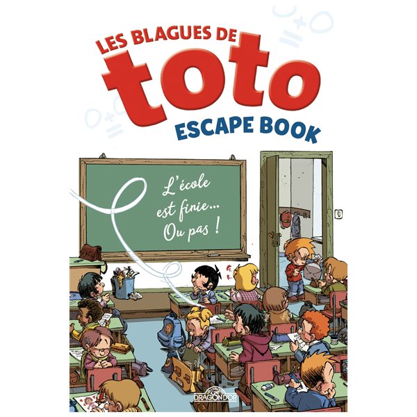 Les blagues de Toto escape book : l'école est finie... ou pas !