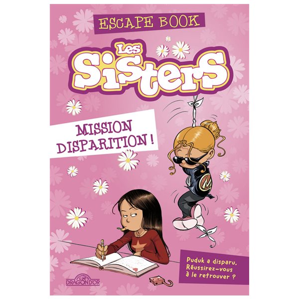 Les sisters mission disparition ! : escape book