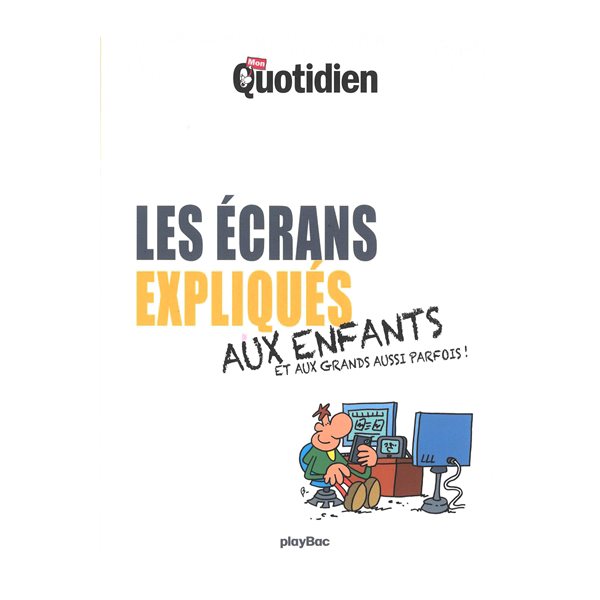 Les écrans expliqués aux enfants