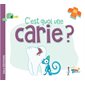 C'est quoi une carie ?