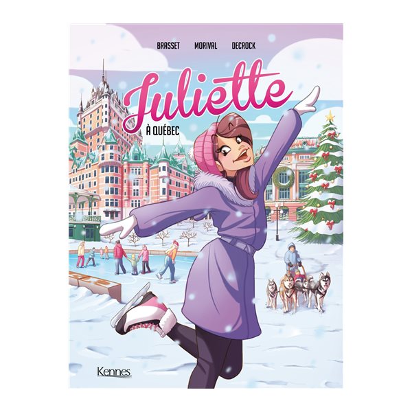 Juliette à Québec, Tome 5, Juliette