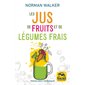 Les jus de fruits et de légumes frais