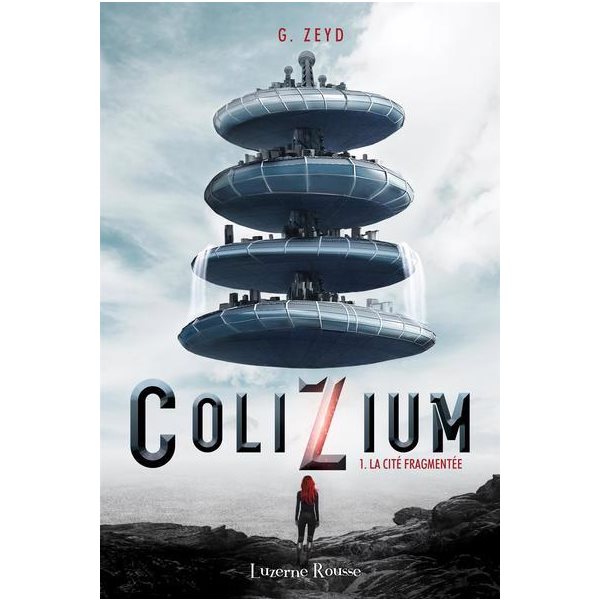 La cité fragmentée, Tome 1, Colizium