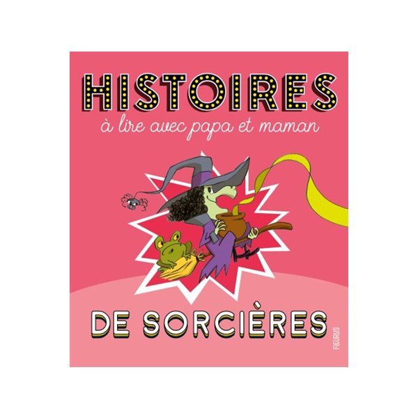 Histoires de sorcières à lire avec papa et maman