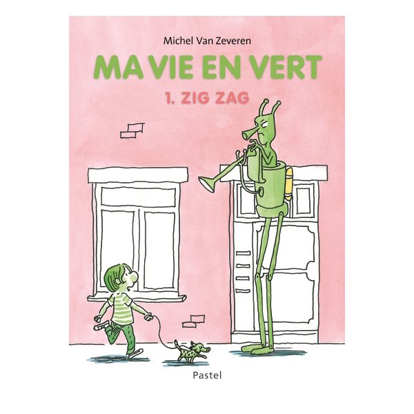 Zig Zag, Tome 1, Ma vie en vert