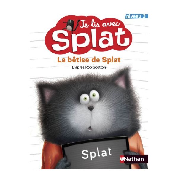 La bêtise de Splat - Je lis avec Splat - Niveau 3