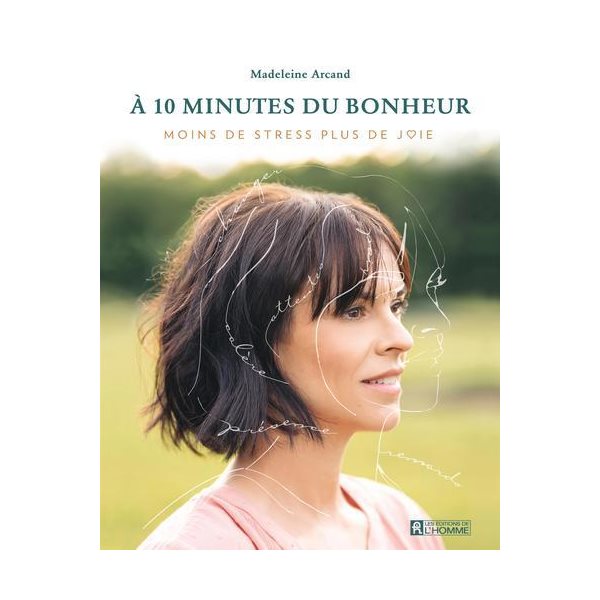 À 10 minutes du bonheur