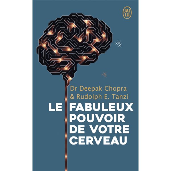 Le fabuleux pouvoir de votre cerveau
