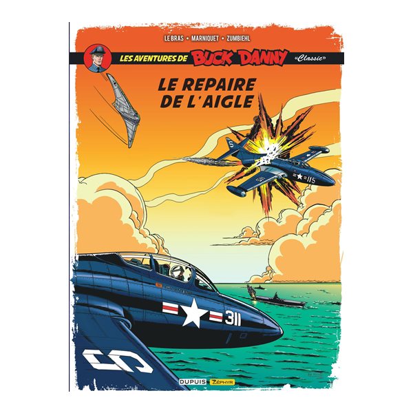 Le repaire de l'aigle, Tome 8, Les aventures de Buck Danny