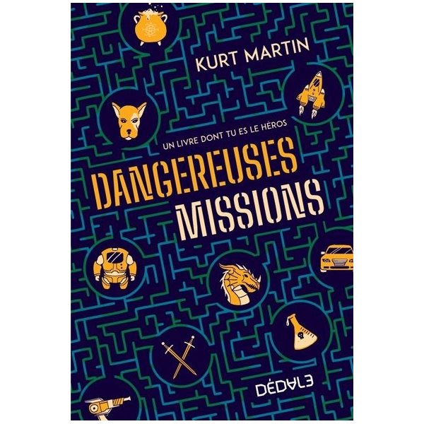 Dangereuses missions