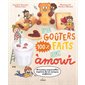 Mes goûters 100 % faits avec amour