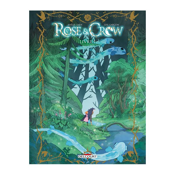 Rose & Crow T.01