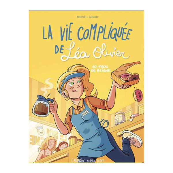 Trou de beigne, Tome 10, La vie compliquée de Léa Olivier