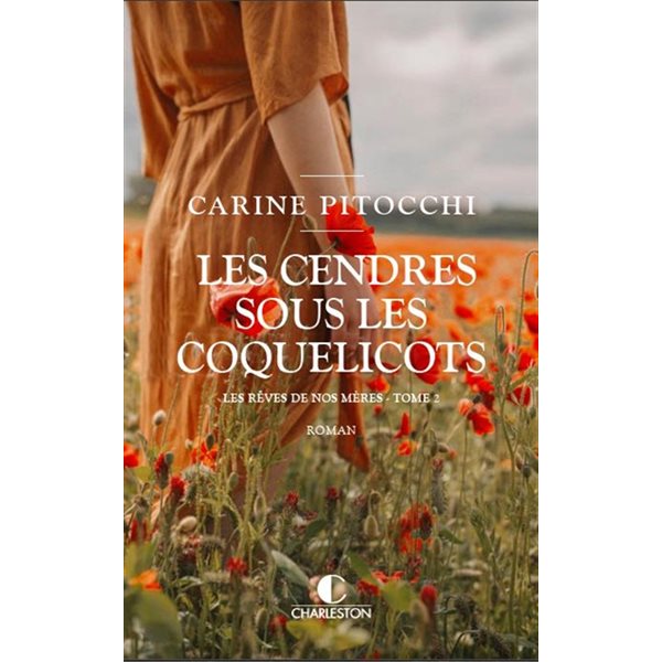 Les cendres sous les coquelicots, 1914-1918, Tome 2, Les rêves de nos mères