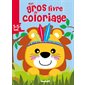 Mon gros livre de coloriage lion : 3-5 ans