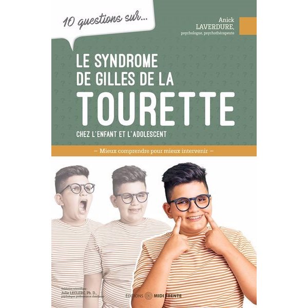 10 questions sur le syndrome de Gilles de la Tourette