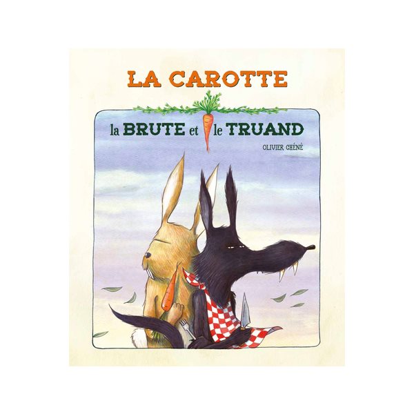 La carotte, la brute et le truand