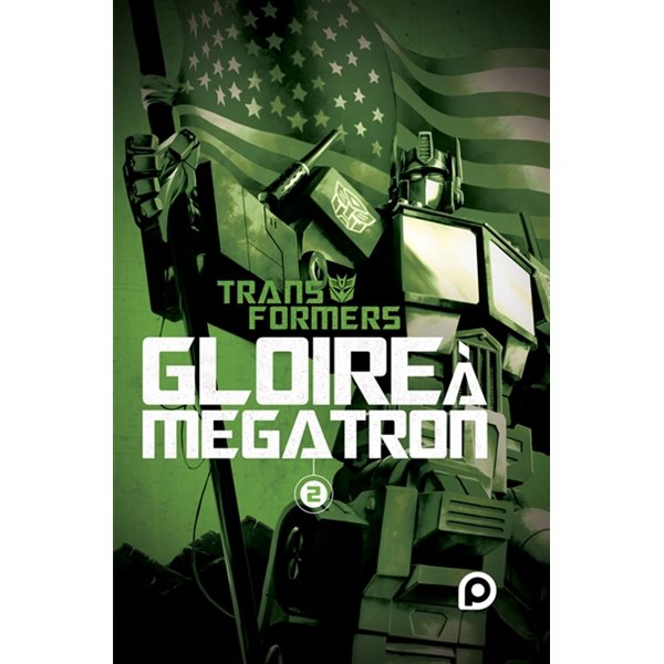 Transformers : gloire à Mégatron T.02