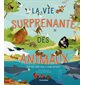 La vie surprenante des animaux