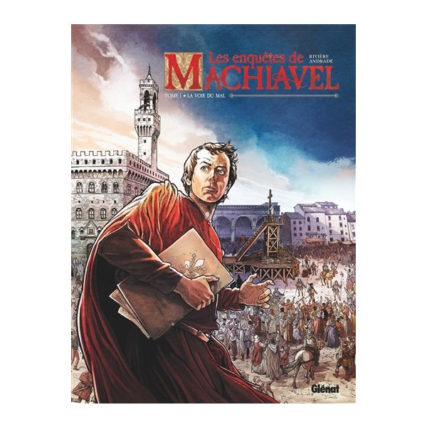 La voie du mal, Tome 1, Les enquêtes de Machiavel