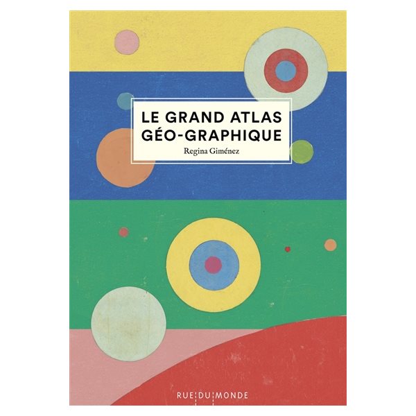 Le grand atlas géo-graphique