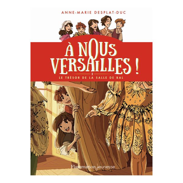 Le trésor de la salle de bal, Tome 2, A nous Versailles !