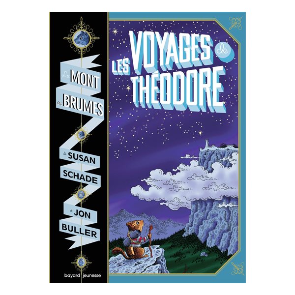 Les voyages de Théodore, Tome 1, Le mont des brumes