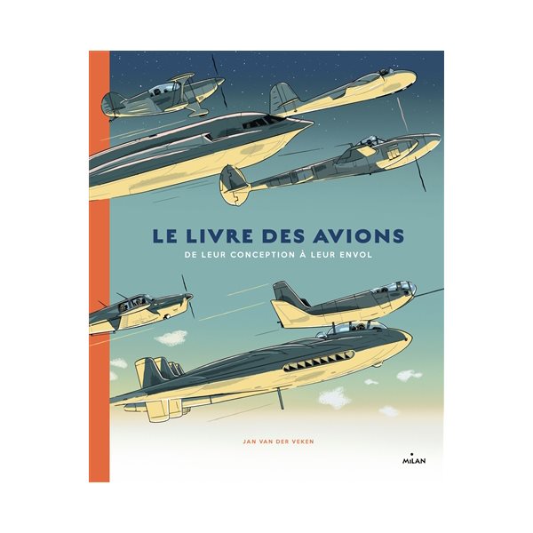 Le livre des avions de leur conception à leur envol