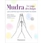 Mudra, le yoga des doigts