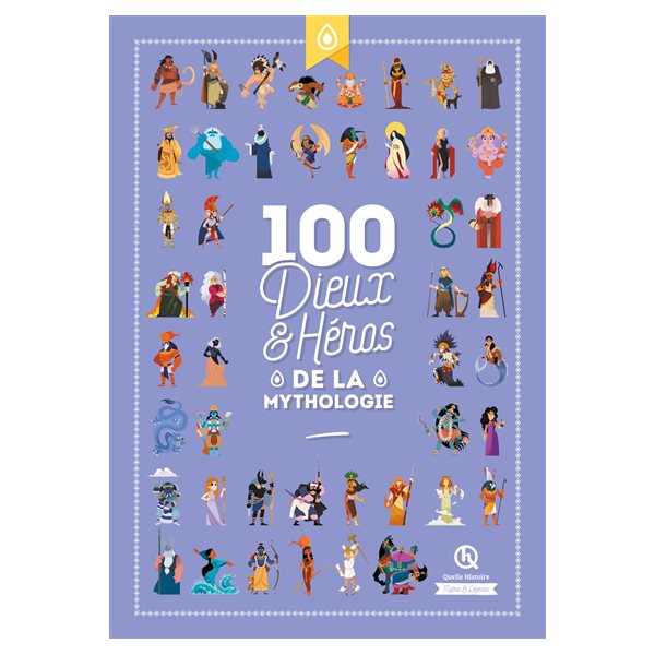 100 dieux & héros de la mythologie
