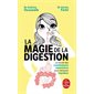 La magie de la digestion