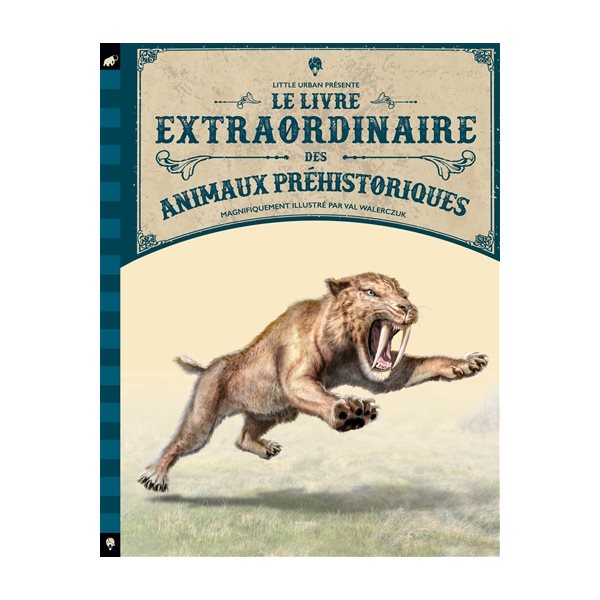 Le livre extraordinaire des animaux préhistoriques