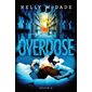 Overdose, Tome 4, Les enquêtes de Kelly McDade