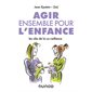 Agir ensemble pour l'enfance